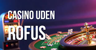 Casino uden ROFUS i Danmark Find Dine Muligheder